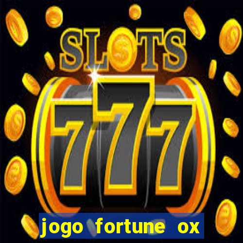 jogo fortune ox demo grátis